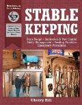 Stablekeeping A Visual Guide to Safe & Healthy Horsekeeping