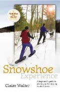 Snowshoe Experience Gear Up & Discover the Wonders of Winter on Snowhoes