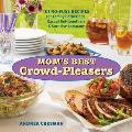 Mom's Best Crowd-Pleasers: 101 No-Fuss Recipes for Family Gatherings, Casual Get-Togethers & Surprise Company