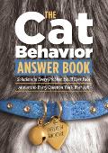 Cat Behavior Answer Book Practical Insights & Proven Solutions for Your Feline Questions