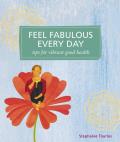 Feel Fabulous Every Day