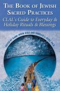 Book of Jewish Sacred Practices Clals Guide to Everyday & Holiday Rituals & Blessings