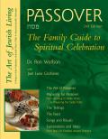 Passover 2nd Edition Family Guide To Spiritual Celebra