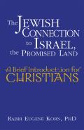 The Jewish Connection to Israel, the Promised Land: A Brief Introduction for Christians