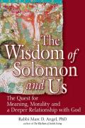 The Wisdom of Solomon and Us: The Quest for Meaning, Morality and a Deeper Relationship with God