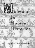 Animals in Human Histories: The Mirror of Nature and Culture