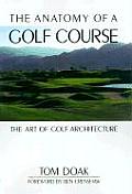Anatomy of a Golf Course The Art of Golf Architecture