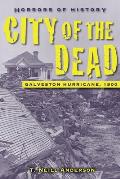 Horrors of History City of the Dead Galveston 1900