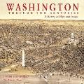 Washington Through Two Centuries A History in Maps & Images