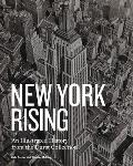 New York Rising: An Illustrated History from the Durst Collection