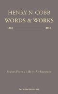 Henry N. Cobb: Words & Works 1948-2018: Scenes from a Life in Architecture