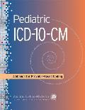 Pediatric ICD-10-CM: A Manual for Provider-Based Coding