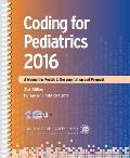 Coding for Pediatrics 2016: A Manual for Pediatric Documentation and Payment