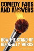 Comedy FAQs & Answers How the Stand Up Biz Really Works
