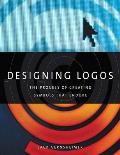 Designing Logos The Process of Creating Symbols That Endure