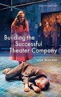 Building the Successful Theater Company Second Edition