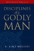 Disciplines of a Godly Man With Complete Study Guide