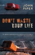 Dont Waste Your Life Group Study Edition