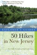 50 Hikes in New Jersey Walks Hikes & Backpacking Trips from the Kittatinnies to Cape May