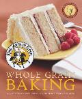 King Arthur Flour Whole Grain Baking Delicious Recipes Using Nutritious Whole Grains