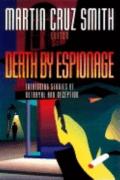 Death by Espionage Intriguing Stories of Betrayal & Deception
