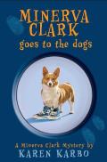 Minerva Clark Goes to the Dogs - Signed Edition