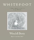 Whitefoot A Story from the Center of the World