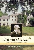 Darwins Garden Down House & the Origin of Species