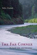 The Far Corner: Northwestern Views on Land, Life, and Literature