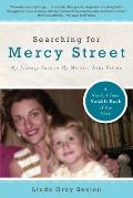 Searching for Mercy Street: My Journey Back to My Mother, Anne Sexton