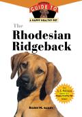 Rhodesian Ridgeback An Owners Guide to a Happy Healthy Pet