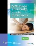 A Massage Therapist's Guide to Business [With Access Code]