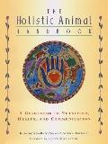 Holistic Animal Handbook A Guidebook To Nu