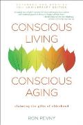 Conscious Living Conscious Aging Embrace & Savor Your Next Chapter