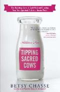 Tipping Sacred Cows The Uplifting Story of Spilt Milk Spirituality & Finding Your Way in a Hectic World