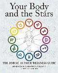 Your Body and the Stars: The Zodiac as Your Wellness Guide
