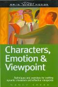 Characters Emotion & Viewpoint Techniques & Exercises for Crafting Dynamic Characters & Effective Viewpoints