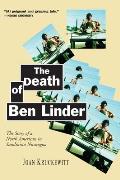 Death of Ben Linder The Story of a North American in Sandinista Nicaragua