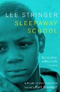 Sleepaway School: Stories from a Boy's Life