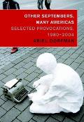 Other Septembers, Many Americas: Selected Provocations, 1980-2004