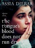The Tongue's Blood Does Not Run Dry: Algerian Stories