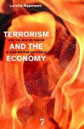 Terrorism and the Economy: How the War on Terror Is Bankrupting the World