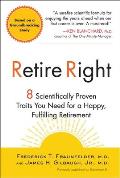 Retire Right: 8 Scientifically Proven Traits You Need for a Happy, Fulfilling Retirement