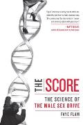 The Score: The Science of the Male Sex Drive