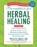 Prescription for Herbal Healing 2nd Edition totally revised & updated