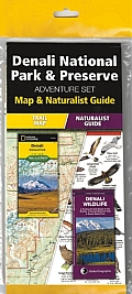Denali National Park & Preserve Adventure Set: Trail Map & Wildlife Guide [With Charts]