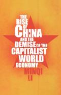 Rise of China & the Demise of the Capitalist World Economy
