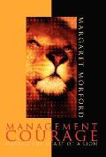 Management Courage Having the Heart of a Lion
