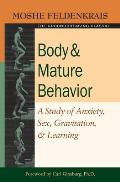 Body & Mature Behavior A Study of Anxiety Sex Gravitation & Learning