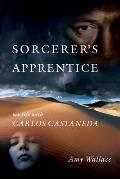 Sorcerers Apprentice My Life with Carlos Castenada
